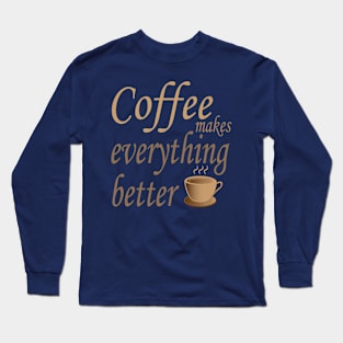 Good Coffee Long Sleeve T-Shirt